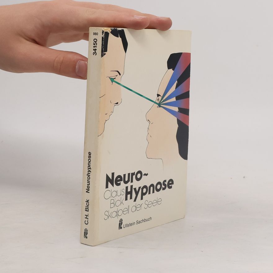 Claus Bick Neurohypnose, Skalpell der Seele