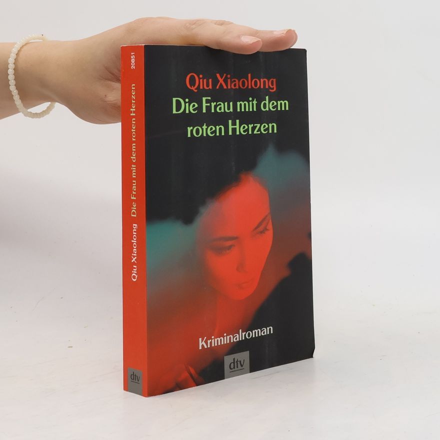 Qiu Xiaolong Die Frau mit dem roten Herzen