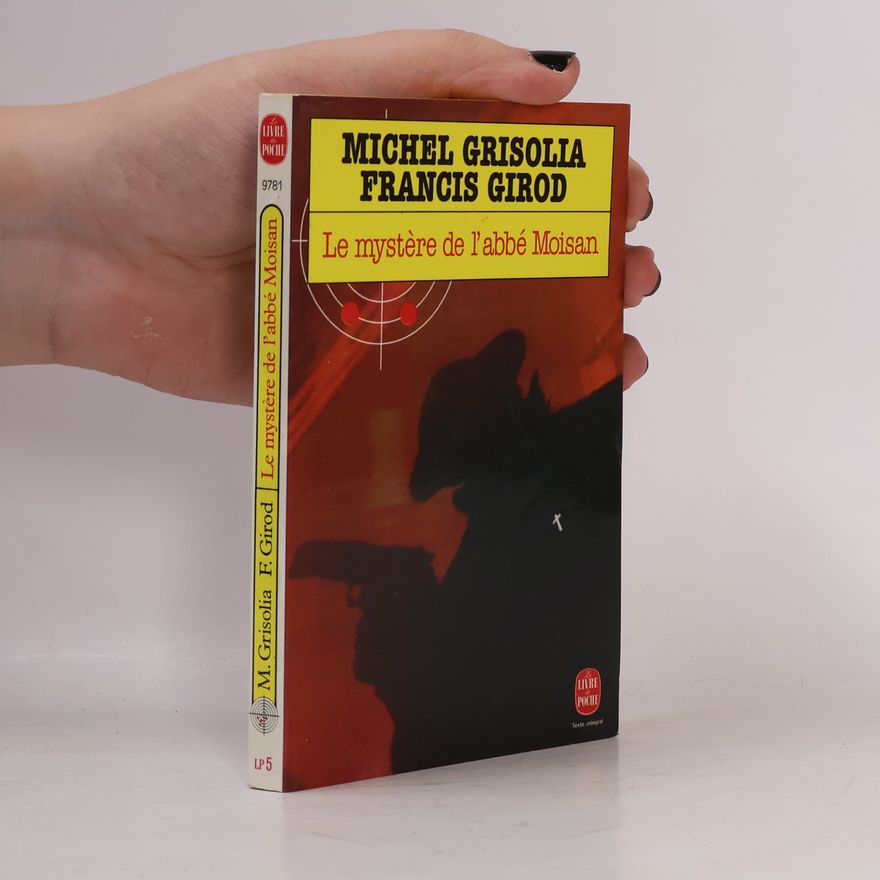 Francis Girod Le mystère de l'abbé Moisan - Texte intégral