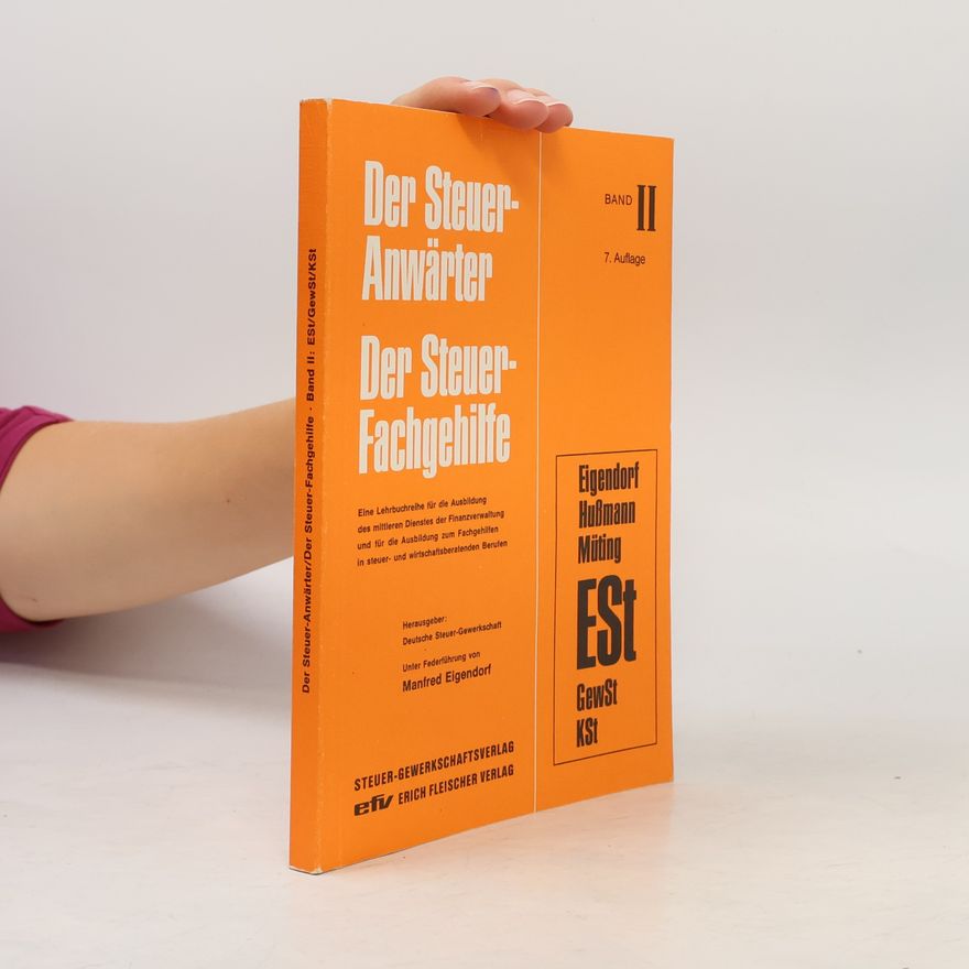 Manfred Eigendorf Der Steuer-Anwärter. Der Steuer-Fachgehilfe II