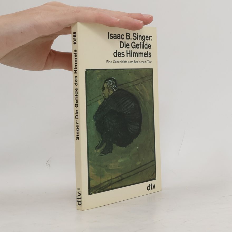 Isaac Bashevis Singer Die Gefilde des Himmels