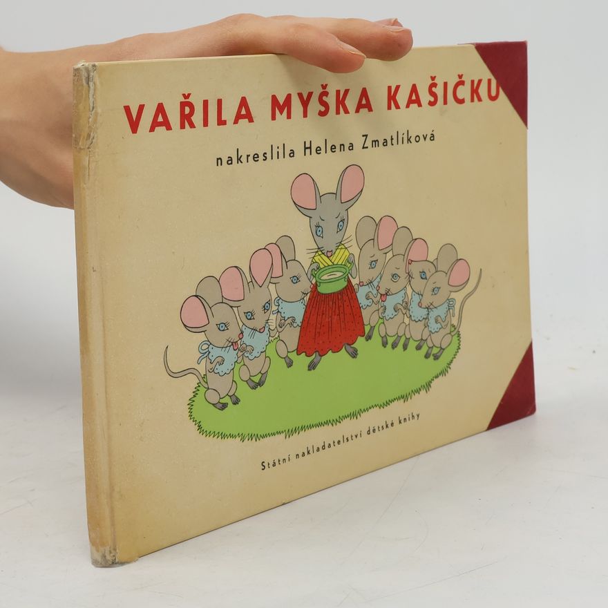 Helena Zmatlíková Vařila myšička kašičku