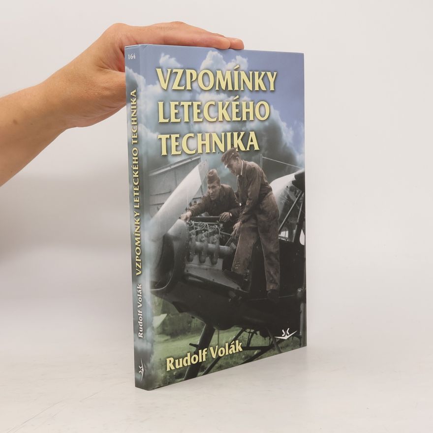 Rudolf Volák Vzpomínky leteckého technika