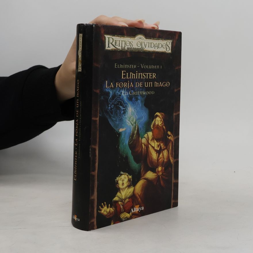 Ed Greenwood Reinos Olvidados - 1: Elminster, la forja de un mago