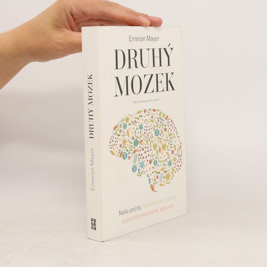 Emeran A. Mayer Druhý mozek