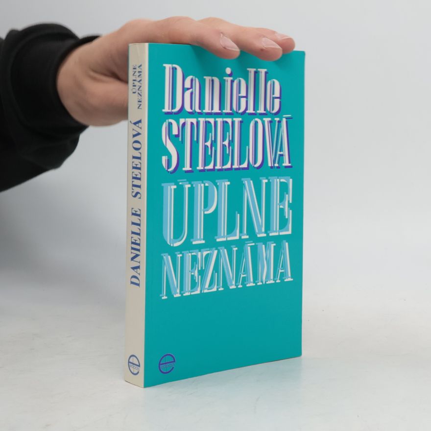 Danielle Steel Úplne neznáma