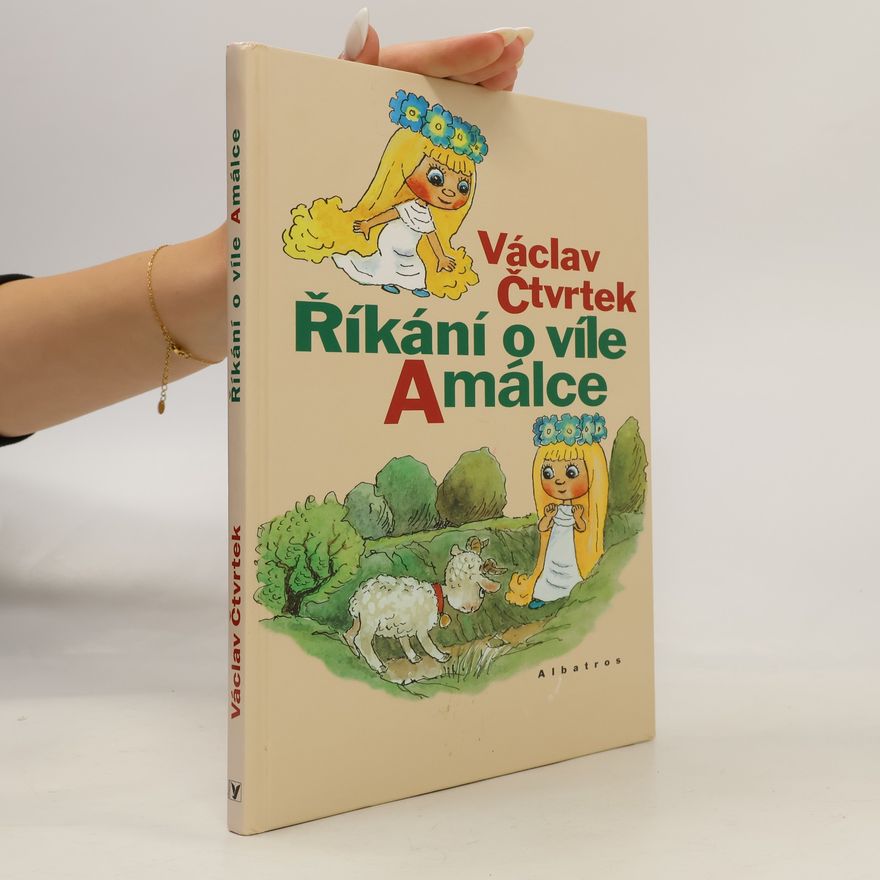 Václav Čtvrtek Říkání o víle Amálce
