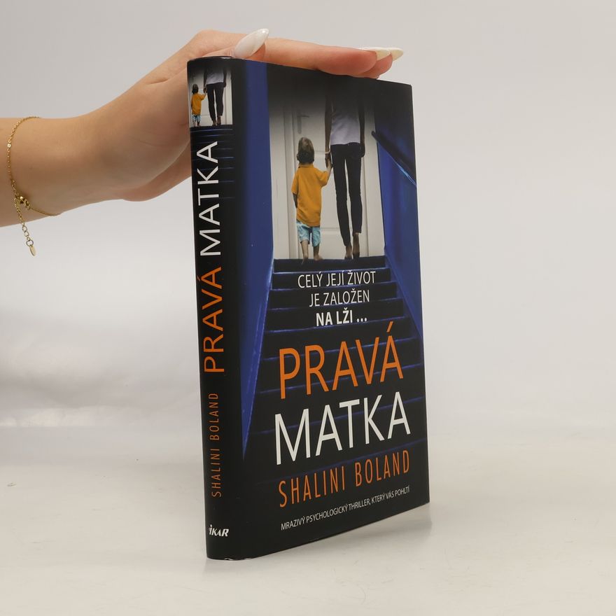 Shalini Boland Pravá matka