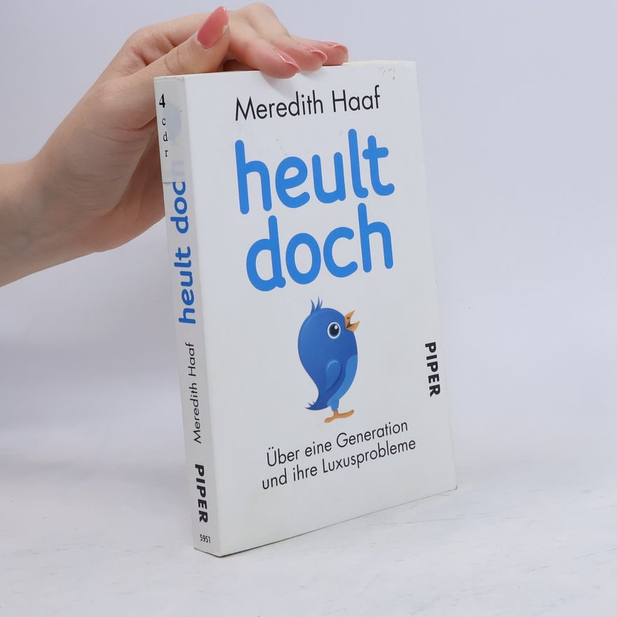 Meredith Haaf Heult doch