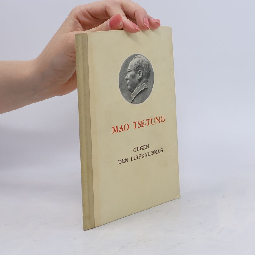 Tse-tung Mao Gegen den Liberalismus