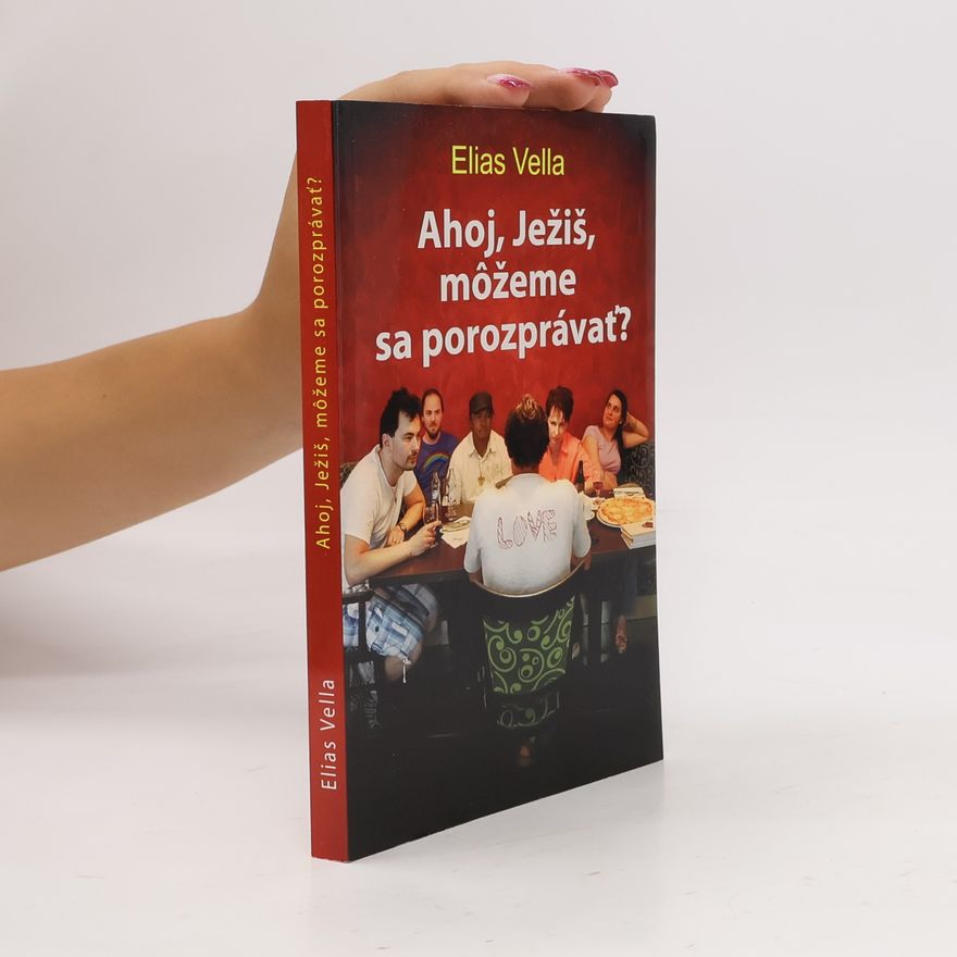 Elias Vella Ahoj, Ježiš, môžeme sa porozprávať?