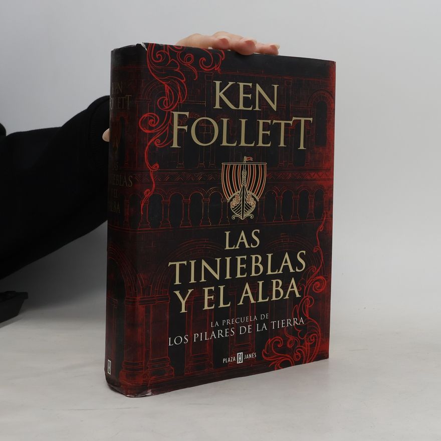 Ken Follett Los Pilares de la Tierra: Las tinieblas y el alba