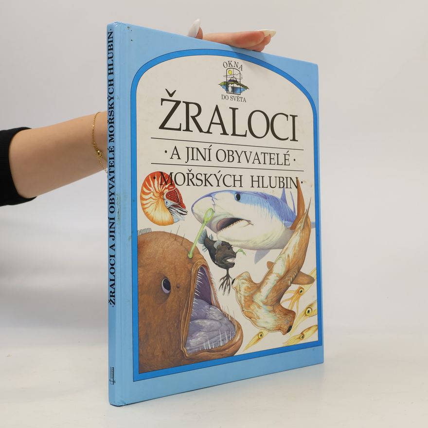 Philip Steele Žraloci a jiní obyvatelé mořských hlubin