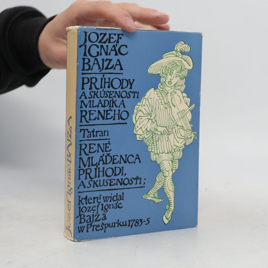 Jozef Ignác Bajza Príhody a skúsenosti mladíka Reného