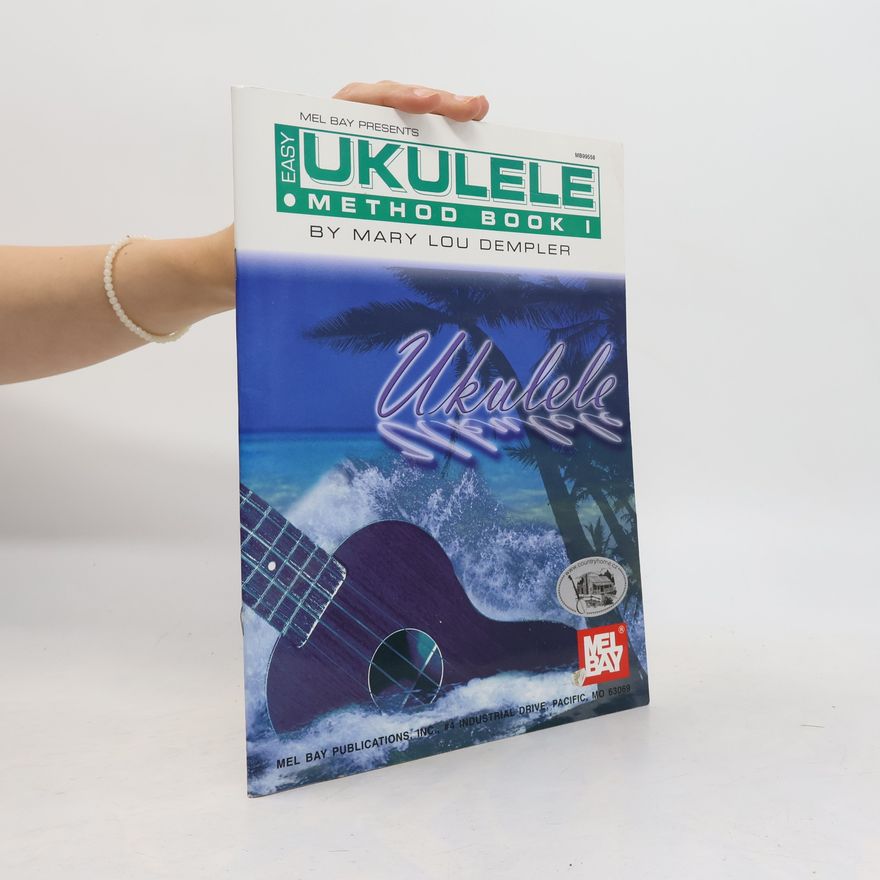 Mary Lou Dempler Easy Ukulele Method Book I