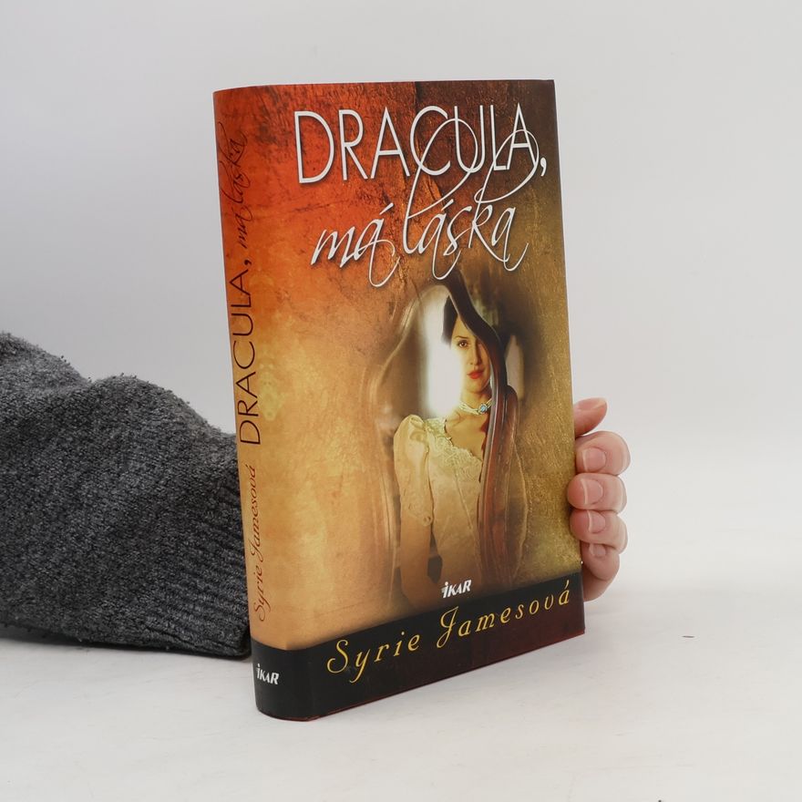 Syrie James Dracula, má láska