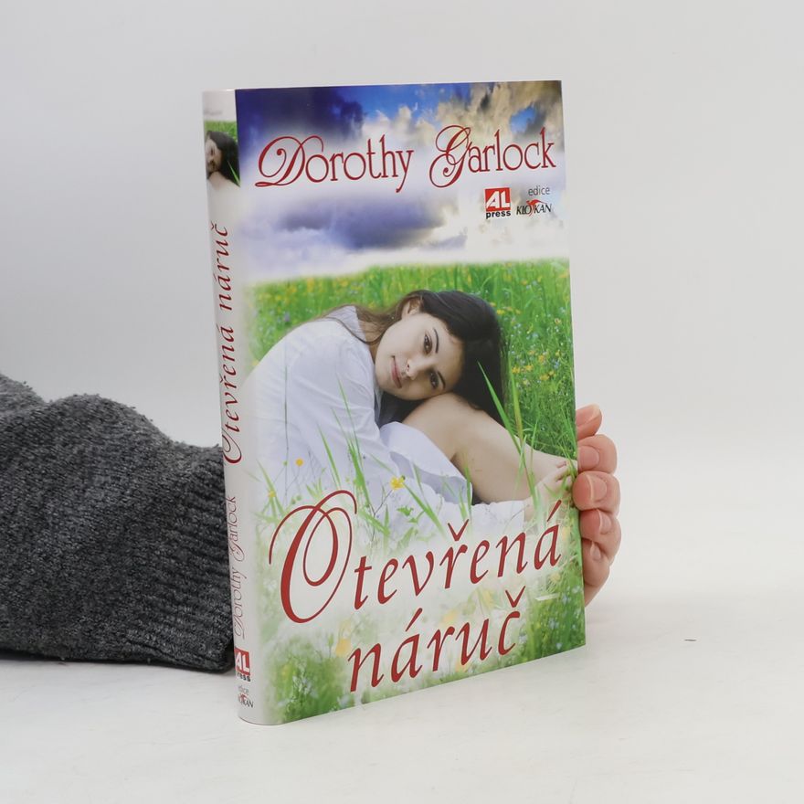 Dorothy Garlock Otevřená náruč