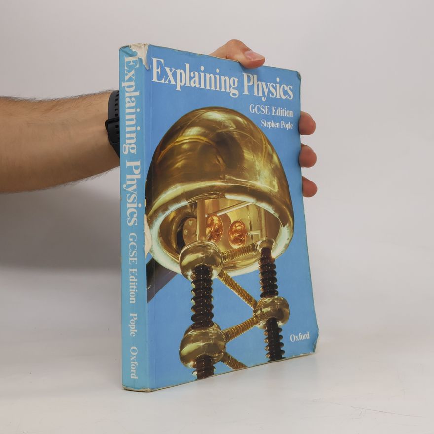 Stephen Pople Explaining physics