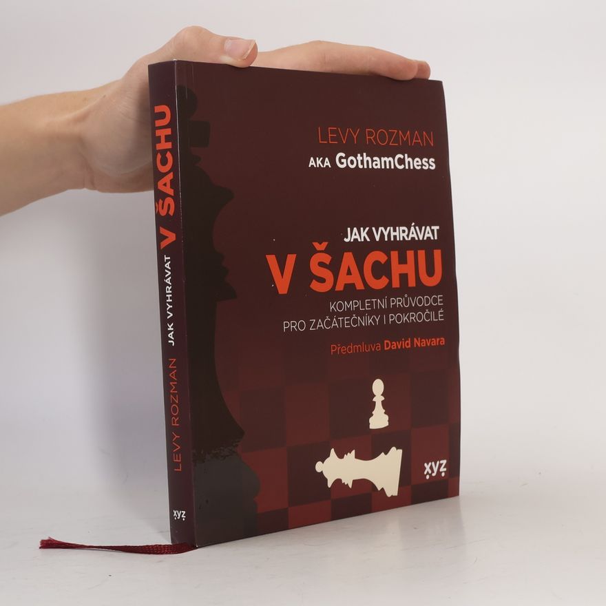Levy Rozman Jak vyhrávat v šachu