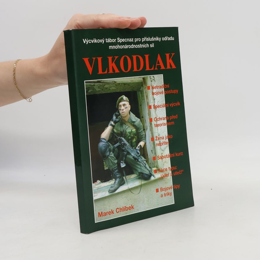 Marek Chlíbek Vlkodlak. Výcvikový tábor Specnaz pro příslušníky odřadu mnohonárodnostních sil