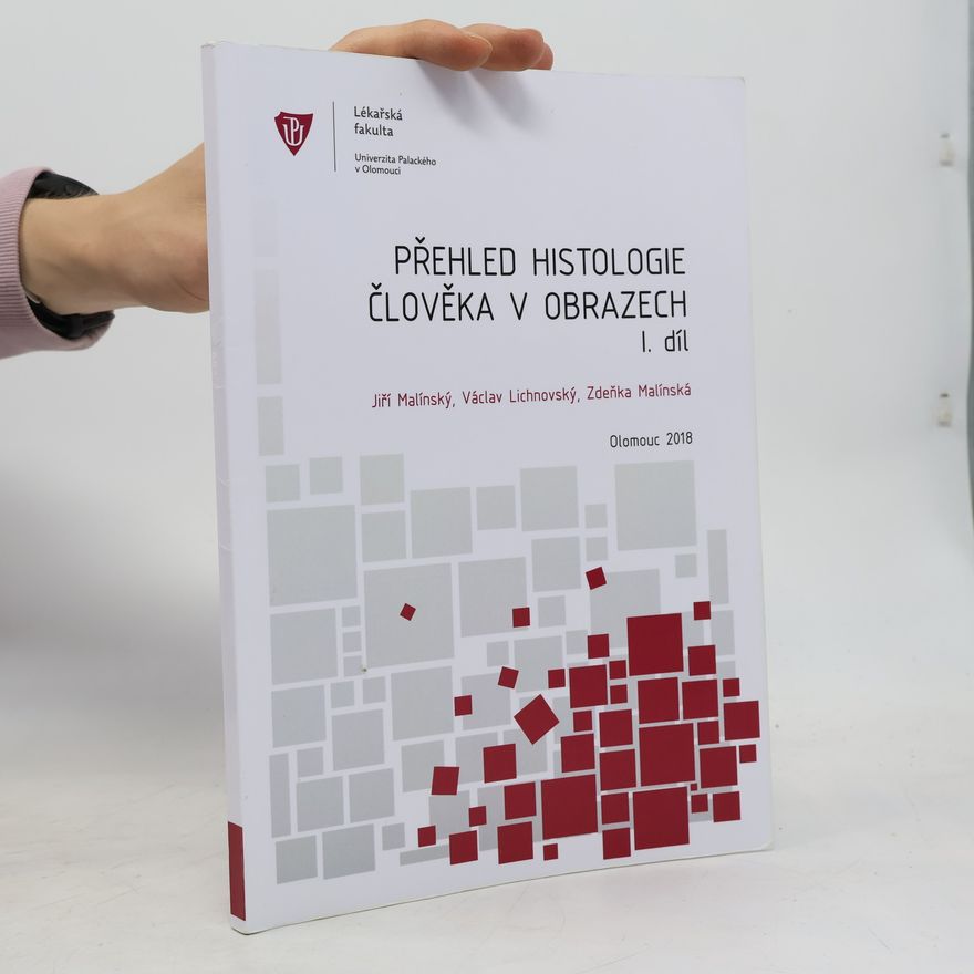 Václav Lichnovský Přehled histologie člověka v obrazech. I. díl