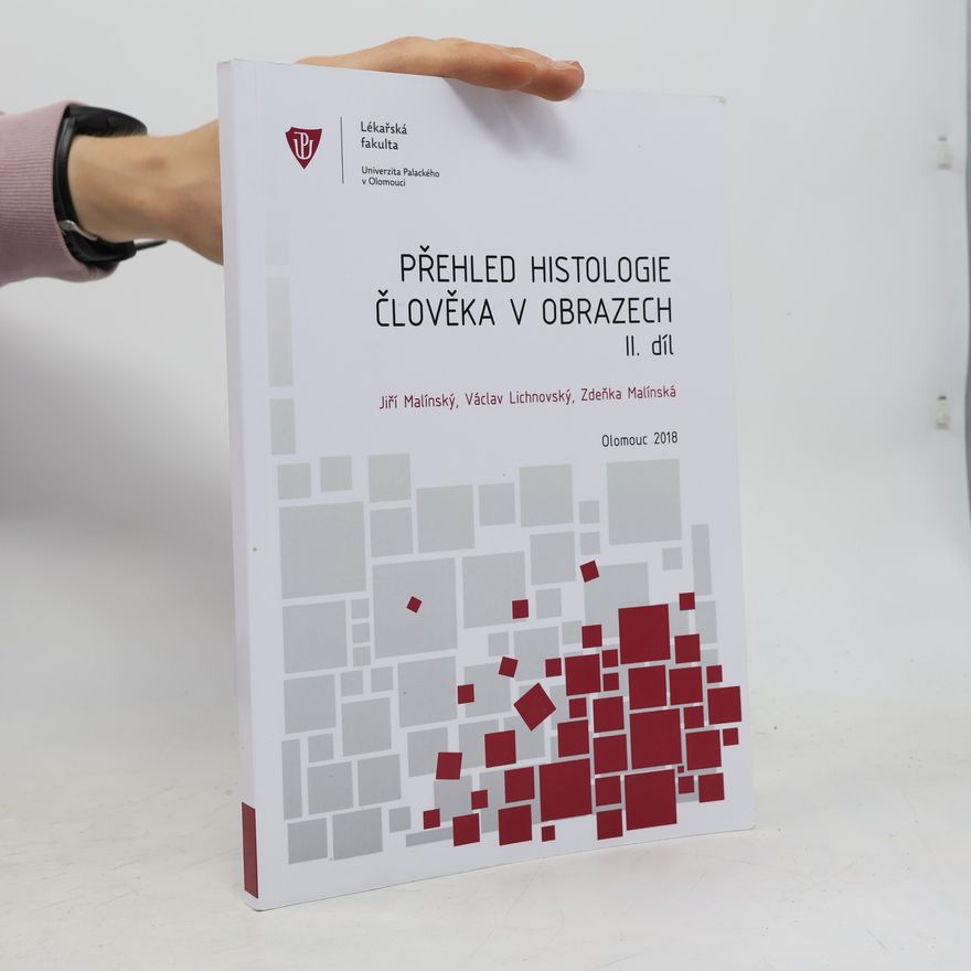 Václav Lichnovský Přehled histologie člověka v obrazech. II. díl