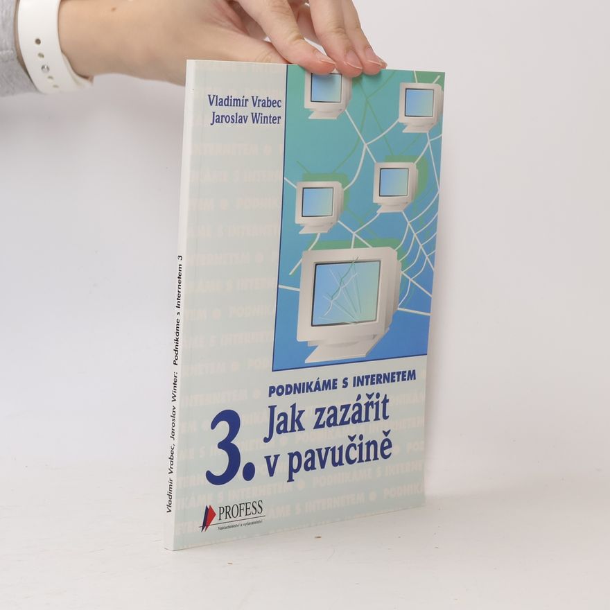 Vladimír Vrabec Podnikáme s internetem: Jak zazářit v pavučině