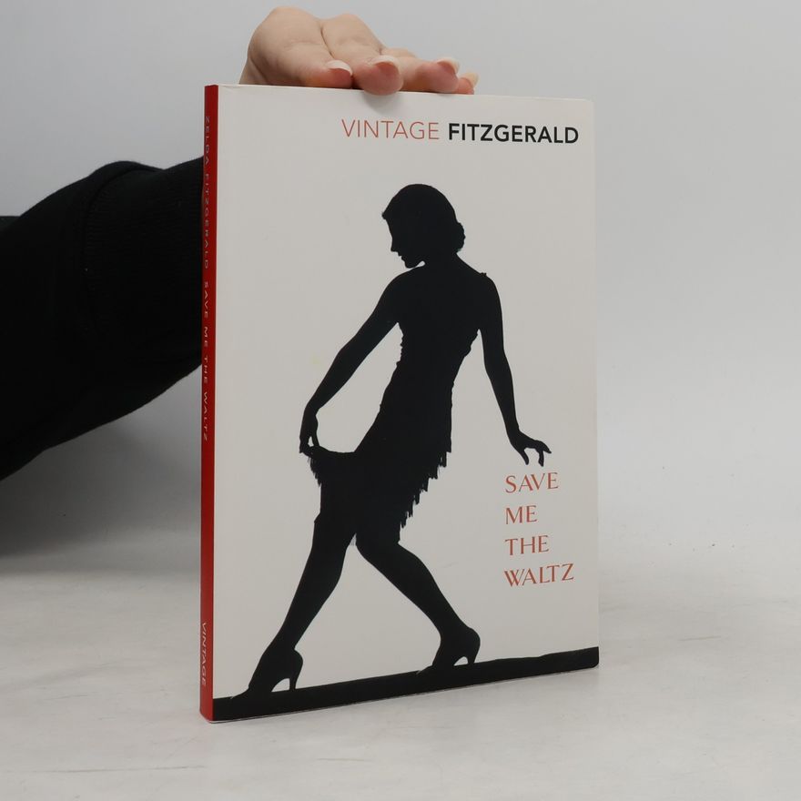 Zelda Fitzgerald Save Me the Waltz