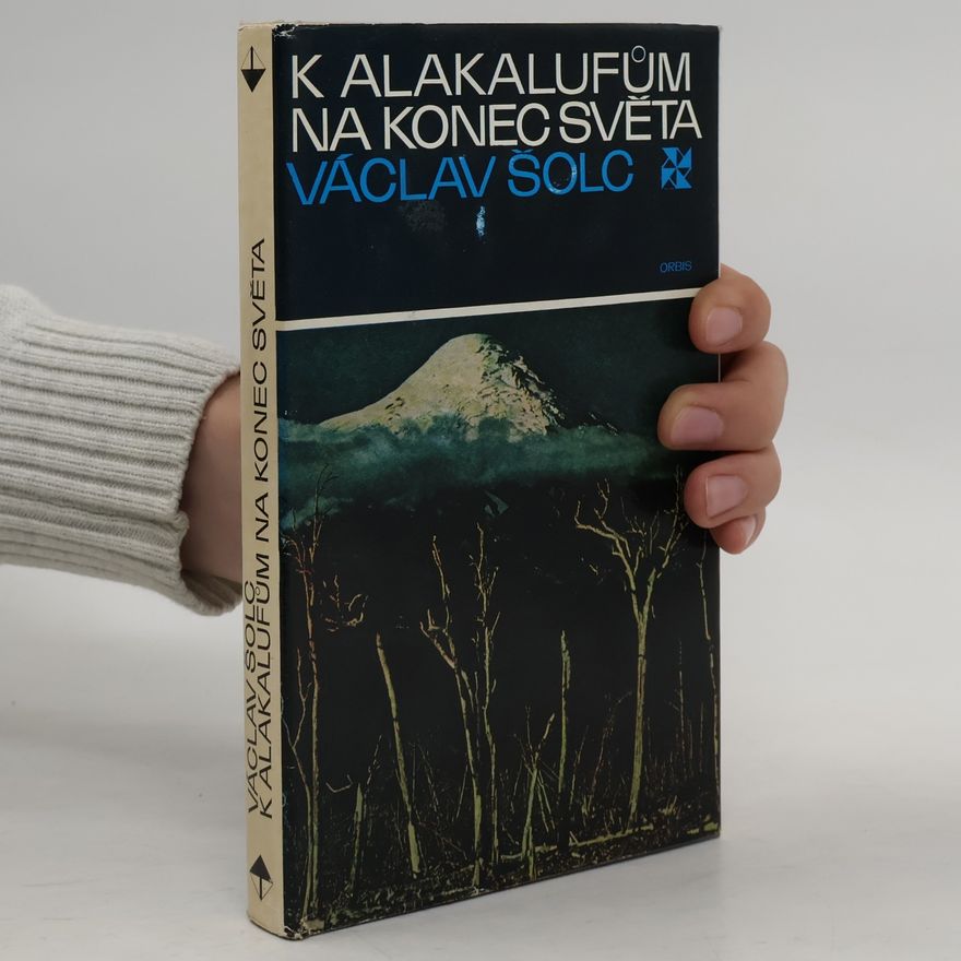 Václav Šolc K Alakalufům na konec světa