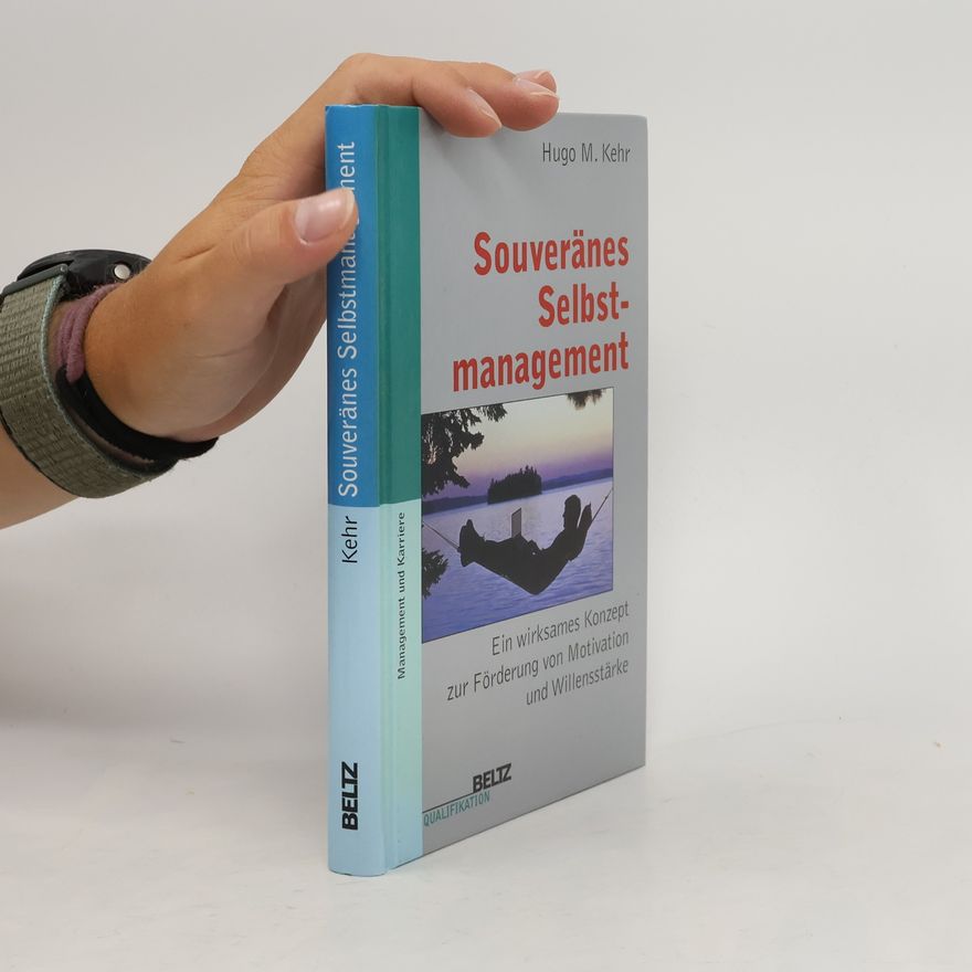 Hugo M. Kehr Management & Karriere: Souveränes Selbstmanagement