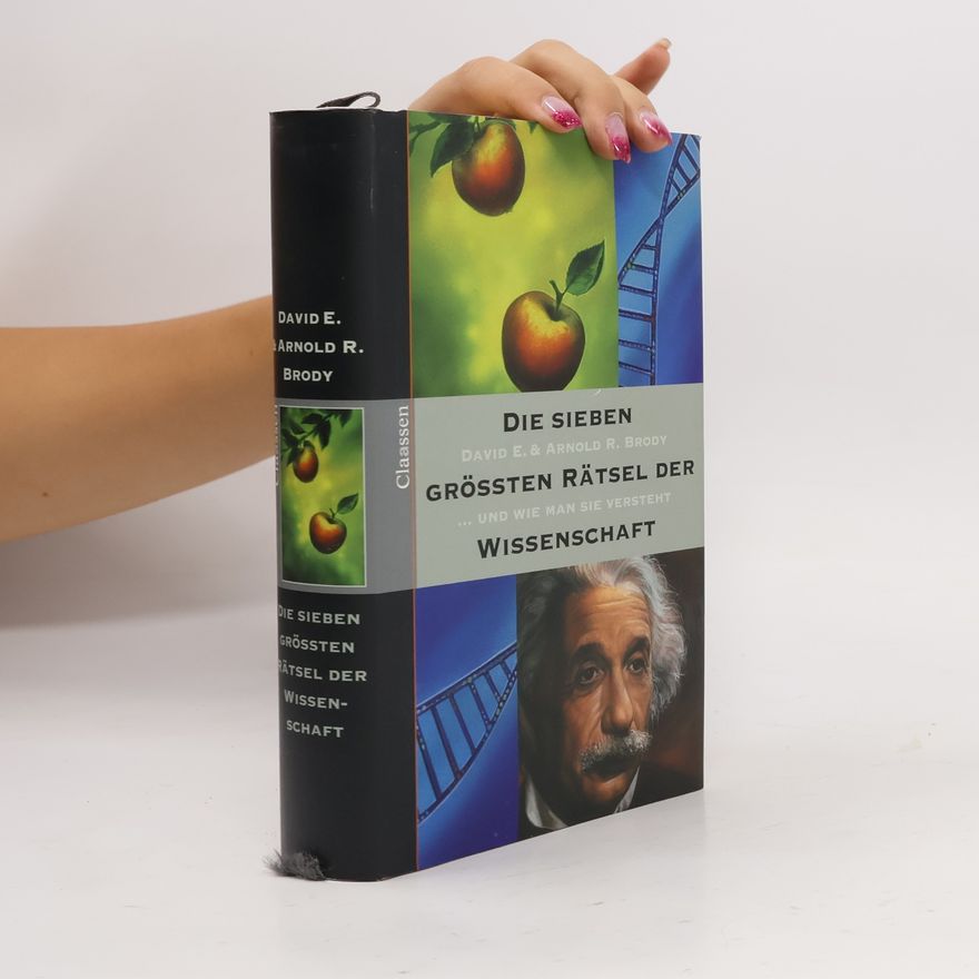 David E. Brody Die sieben größten Rätsel der Wissenschaft und wie man sie versteht