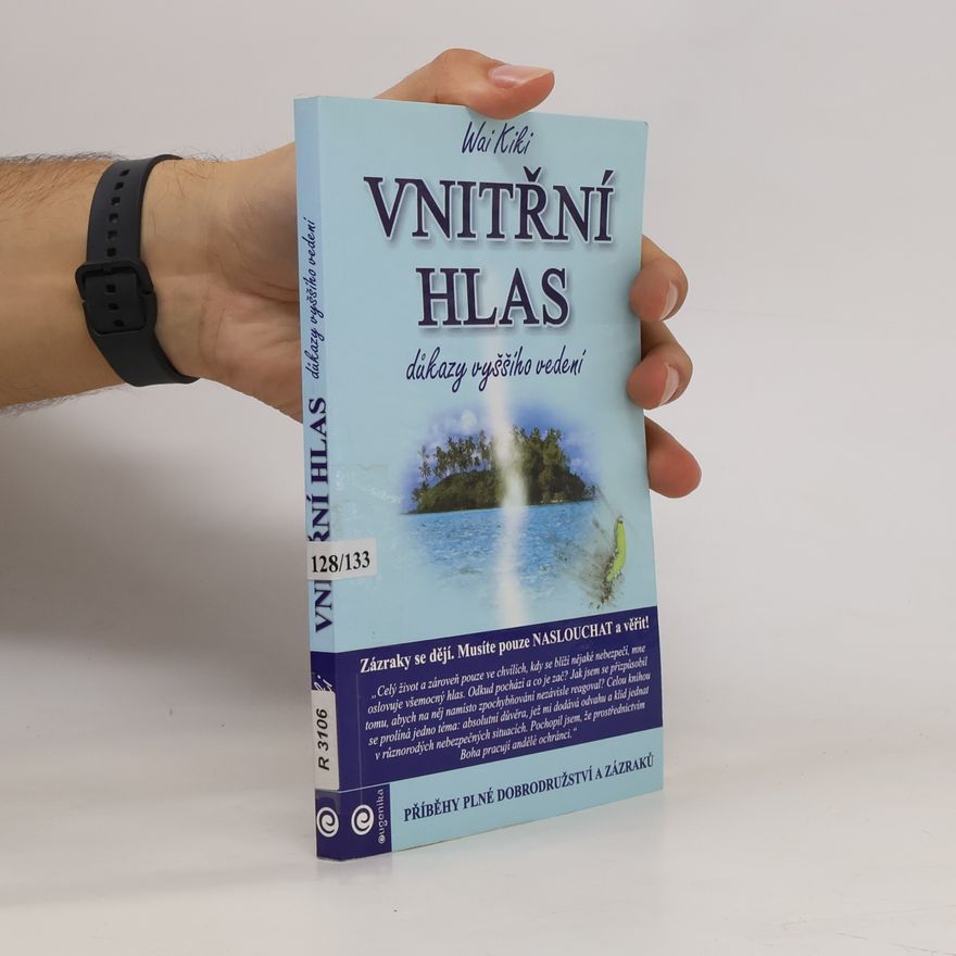 Wai Kiki Vnitřní hlas: Důkazy vyššího vedení