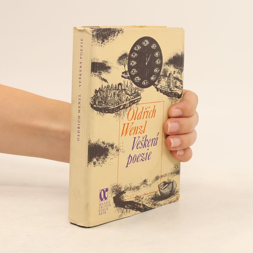 Oldřich Wenzl Veškerá poezie