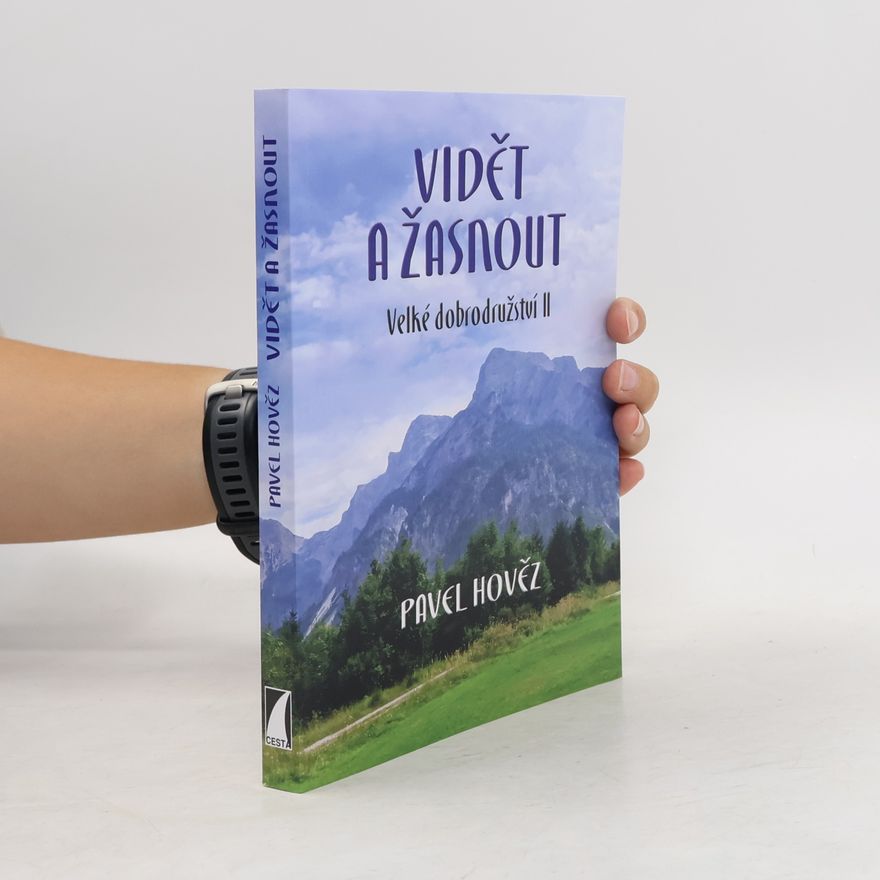 Pavel Hověz Vidět a žasnout