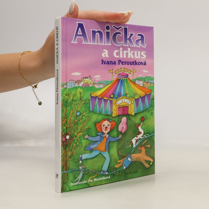 Peroutková Ivana Anička a cirkus