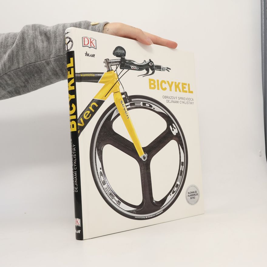 Collectif d'auteurs Bicykel - obrazový sprievodca dejinami cyklistiky