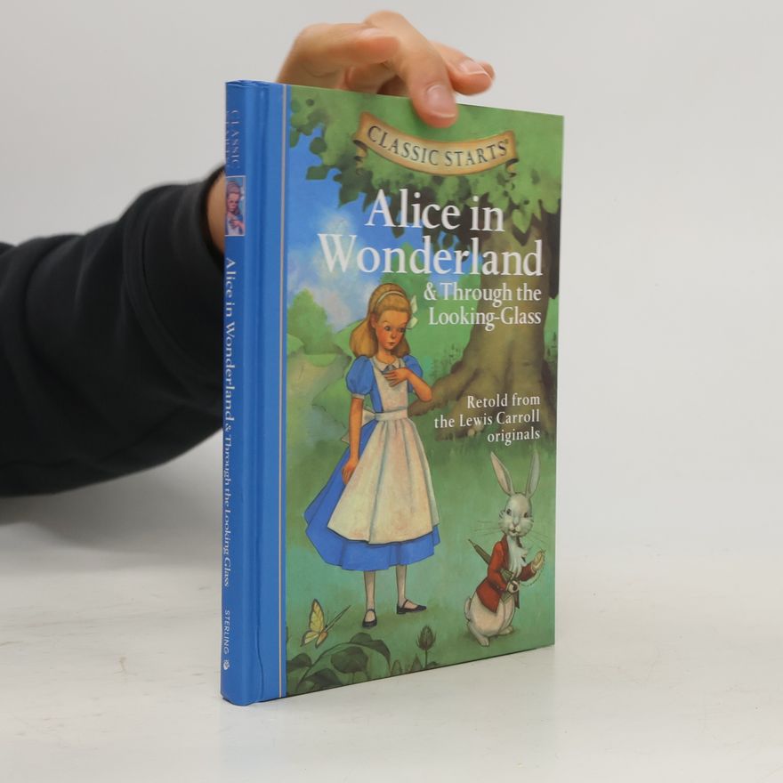 Various authors Classic Starts (R): Alice in Wonderland & Through the Looking-Glass