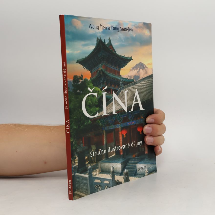 Xiaoyan Fang Čína. Stručné ilustrované dějiny