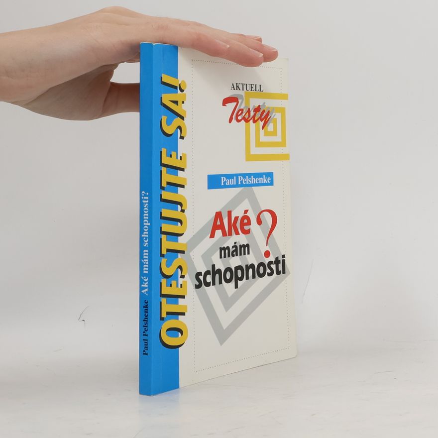 Paul Pelshenke Aké mám schopnosti?