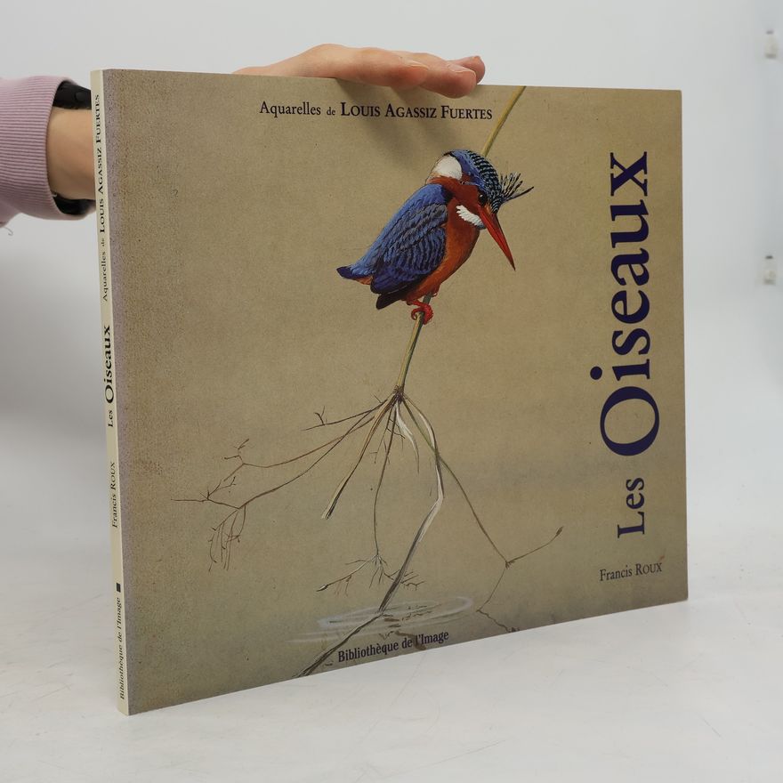 Louis Agassiz Fuertes Les Oiseaux, Aquarelles de Louis Agassiz Fuertes