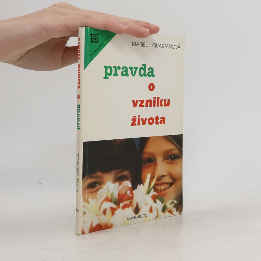 Quartanová Mariele Pravda o vzniku života
