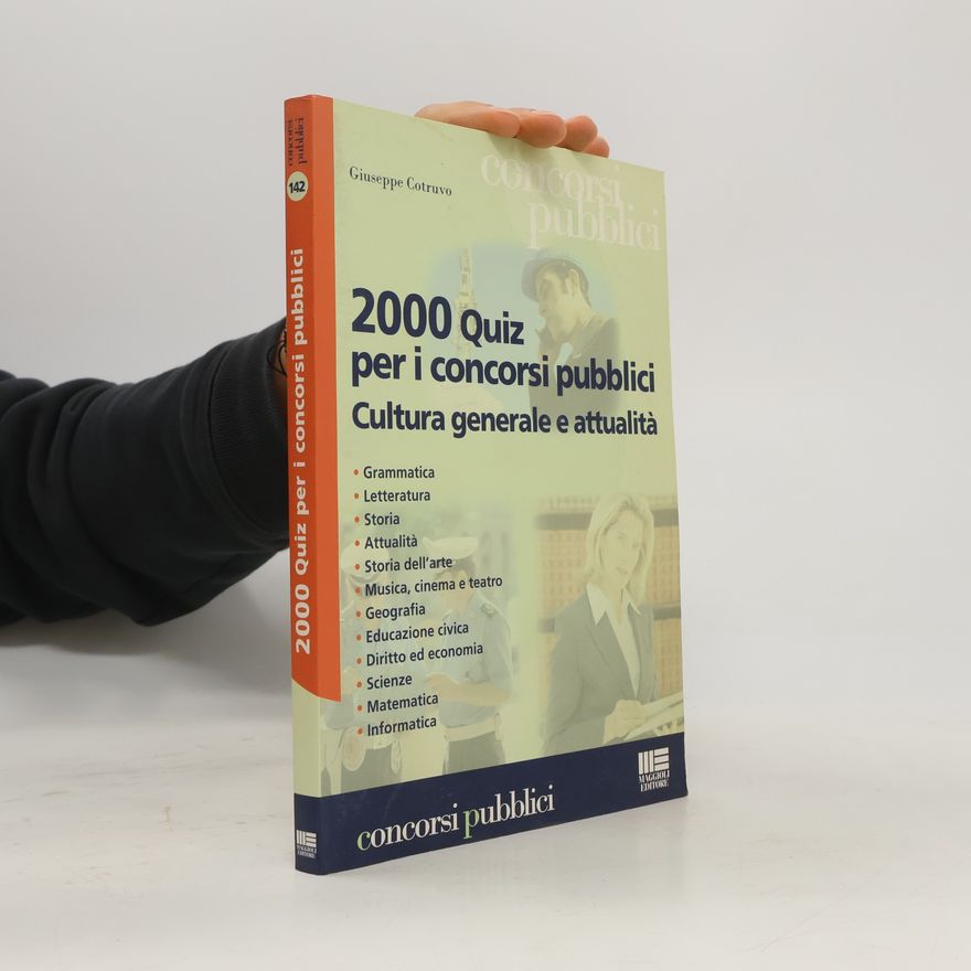 Giuseppe Cotruvo Corsi & concorsi - 142: Duemila quiz per i concorsi pubblici. Cultura generale e attualità