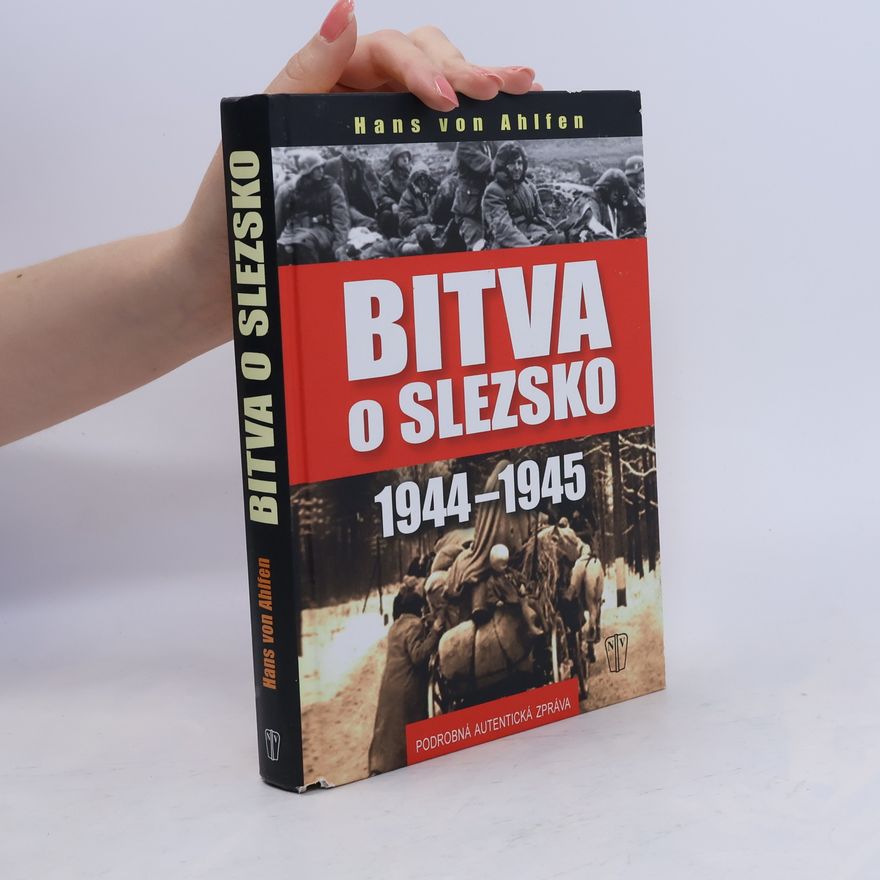 Hans von Ahlfen Bitva o Slezsko. 1944-1945