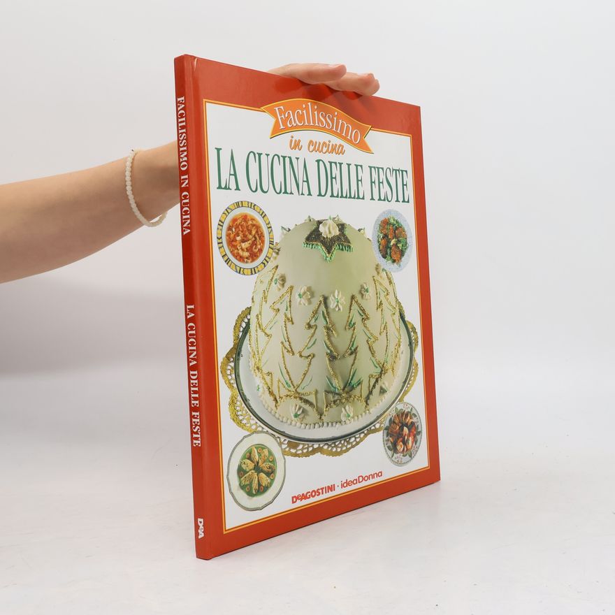 Autorenkollektiv Facilissimo in cucina la cucina delle feste