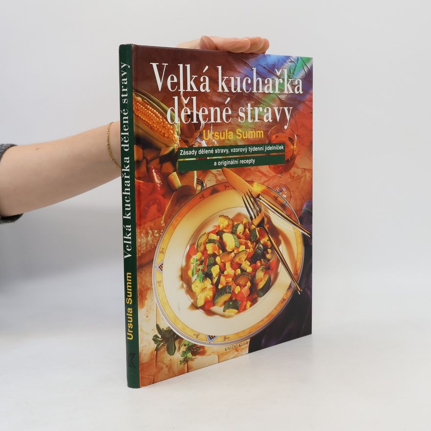 Ursula Summ Velká kuchařka dělené stravy