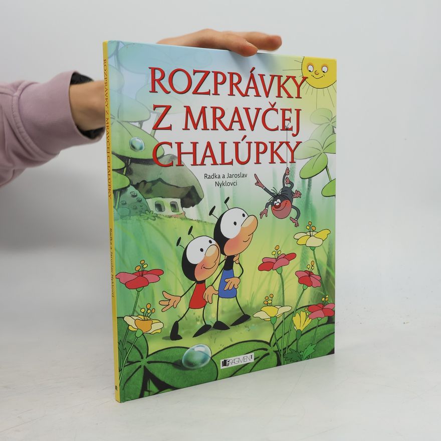 Radka Nyklová Rozprávky z mravčej chalúpky
