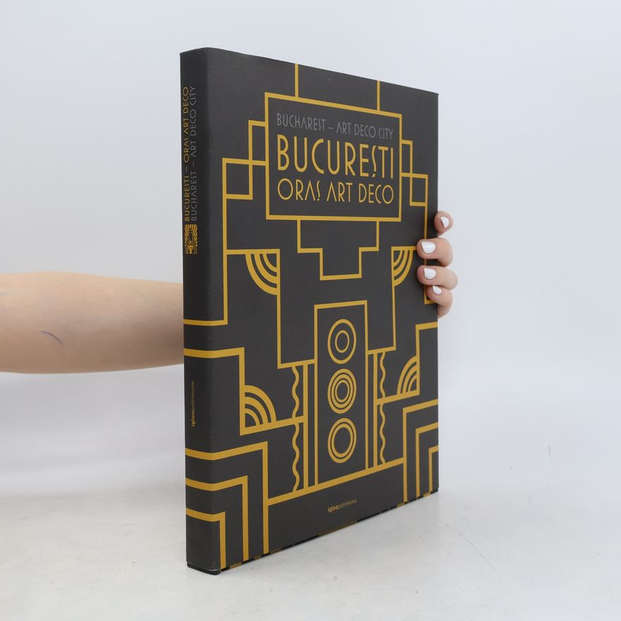 Kolektív autorov Bucuresti. Oras Art Deco