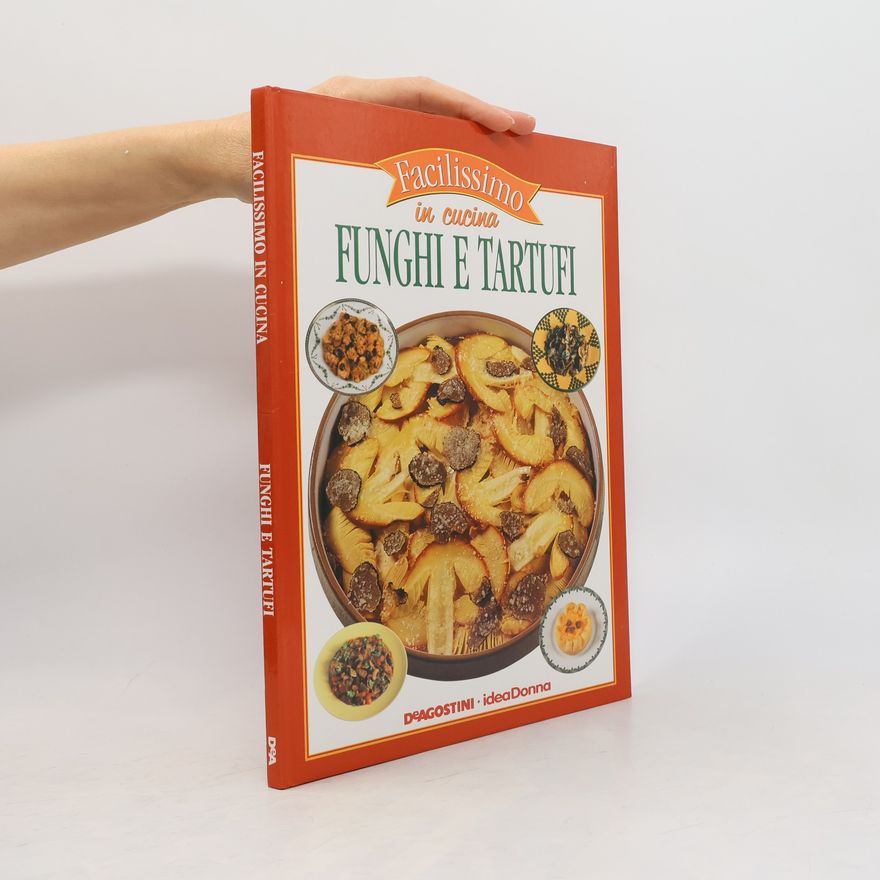 Autorenkollektiv Facilissimo in cucina. Funghi e tartufi