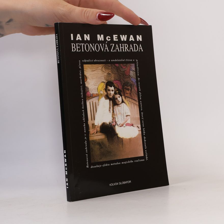 Ian McEwan Betonová zahrada