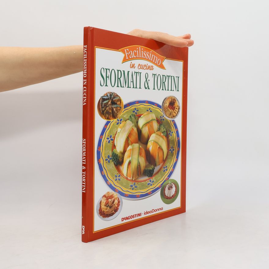 Autorenkollektiv Facilissimo in cucina. Sformati & tortini